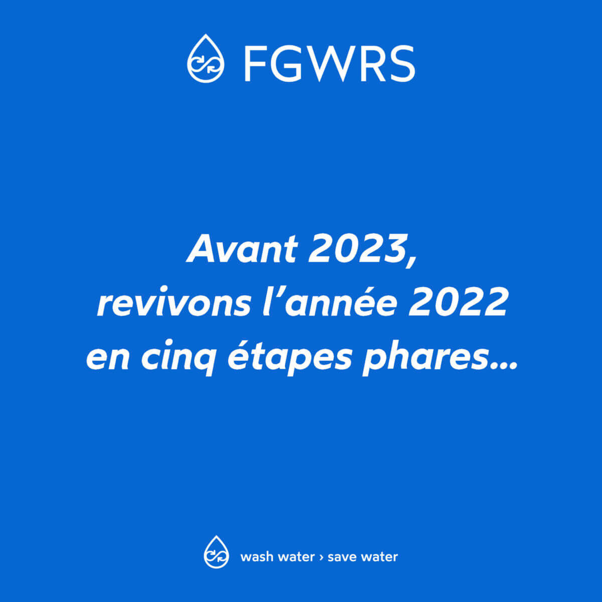 Cinq étapes phares pour FGWRS en 2022