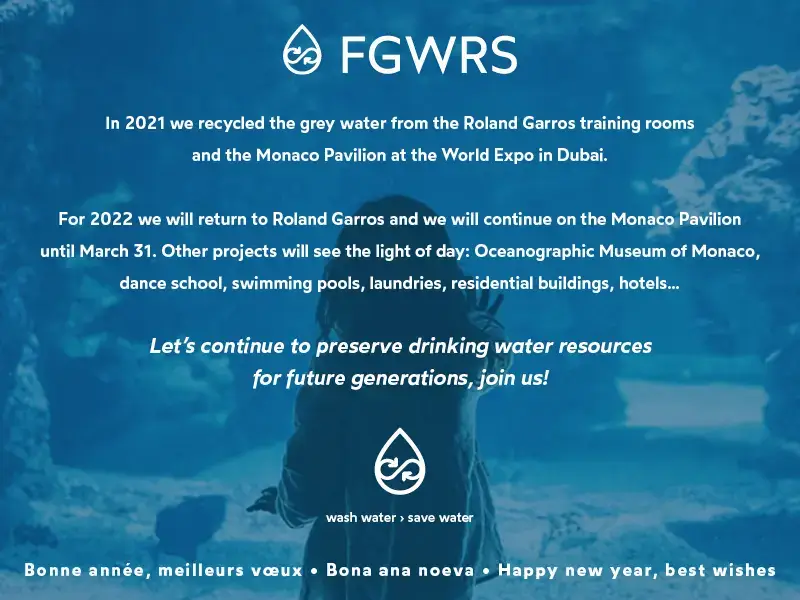 fgwrs greetings card explaining that we recycled grey water from the roland garros training rooms and the monaco pavilion at the world expo in dubai in 2021